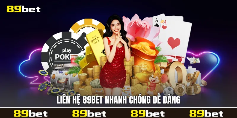 Liên hệ 89bet nhanh chóng dễ dàng