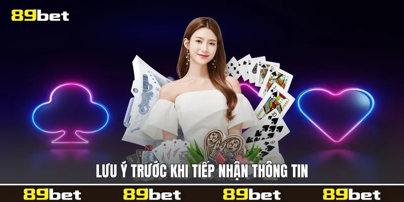 Lưu ý trước khi tiếp nhận thông tin