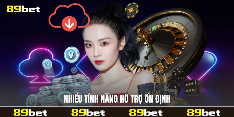 Nhiều tính năng hỗ trợ ổn định Nhiều tính năng hỗ trợ ổn định