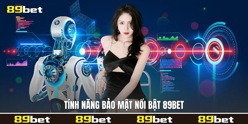 Tính năng bảo mật nổi bật 89bet