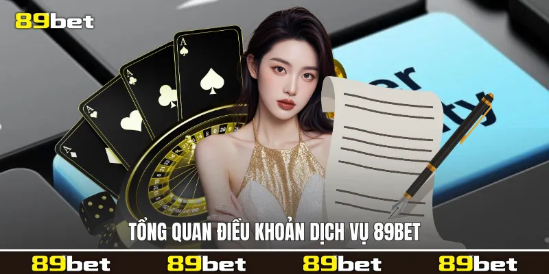 Tổng quan Điều khoản dịch vụ 89bet