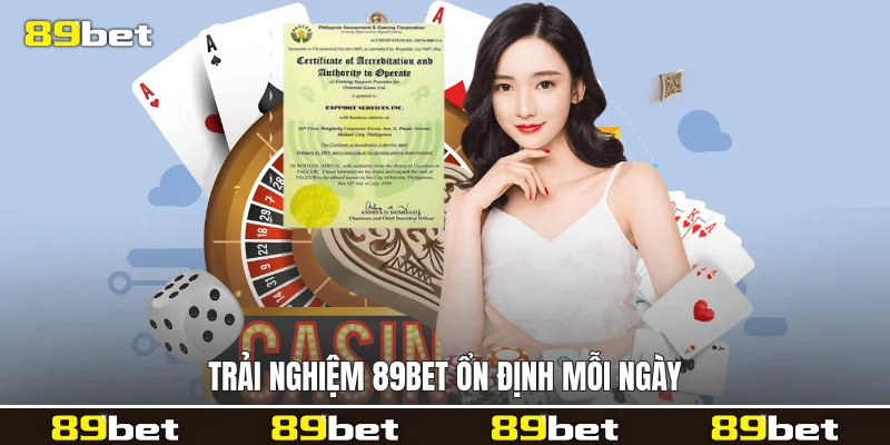 Trải nghiệm 89bet ổn định mỗi ngày
